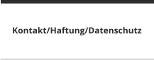 Kontakt/Haftung/Datenschutz