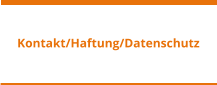 Kontakt/Haftung/Datenschutz